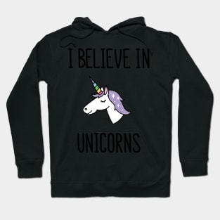 I believe in unicorns Hoodie